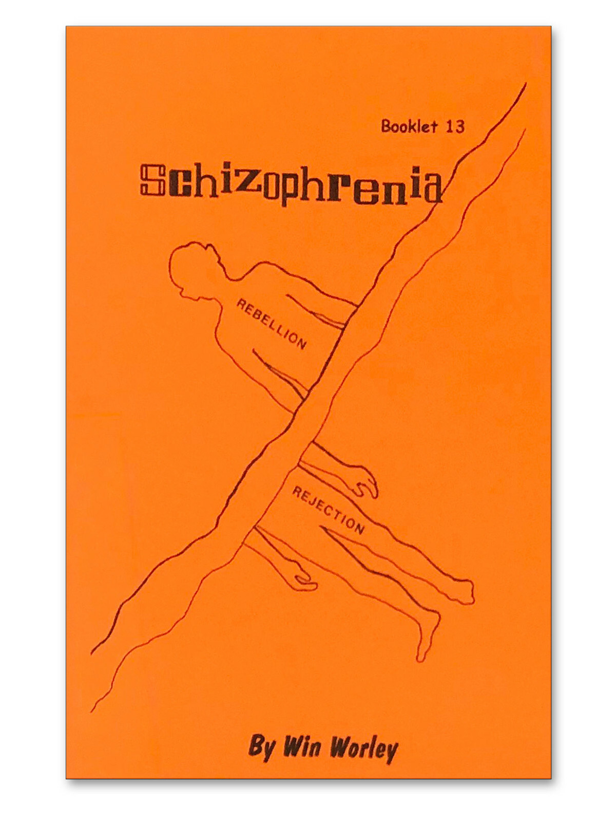 Schizophrenia – Booklet #13 by Win Worley