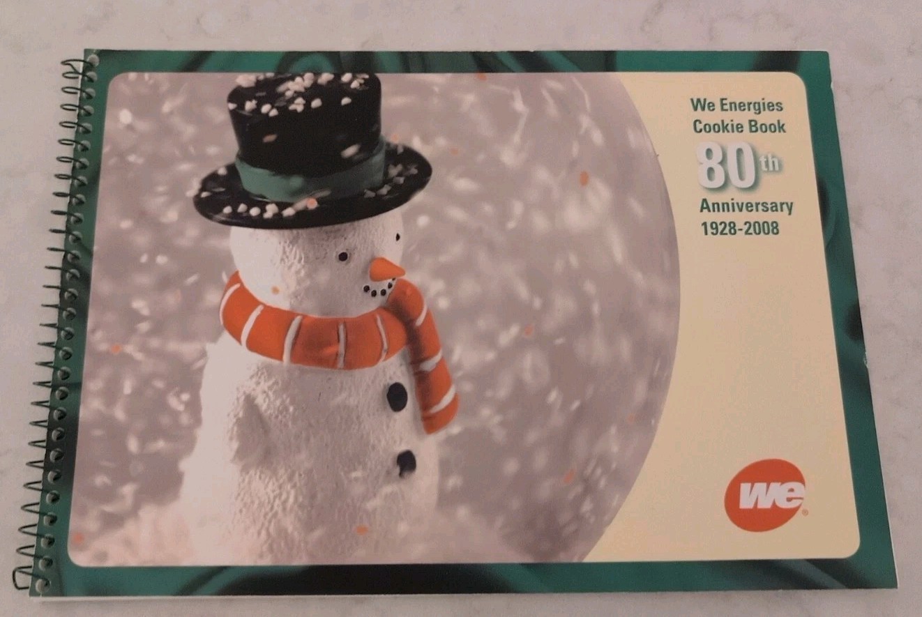 We Energies Wisconsin Energies Cookie Book 2008 80th Anniversary 1928-2008