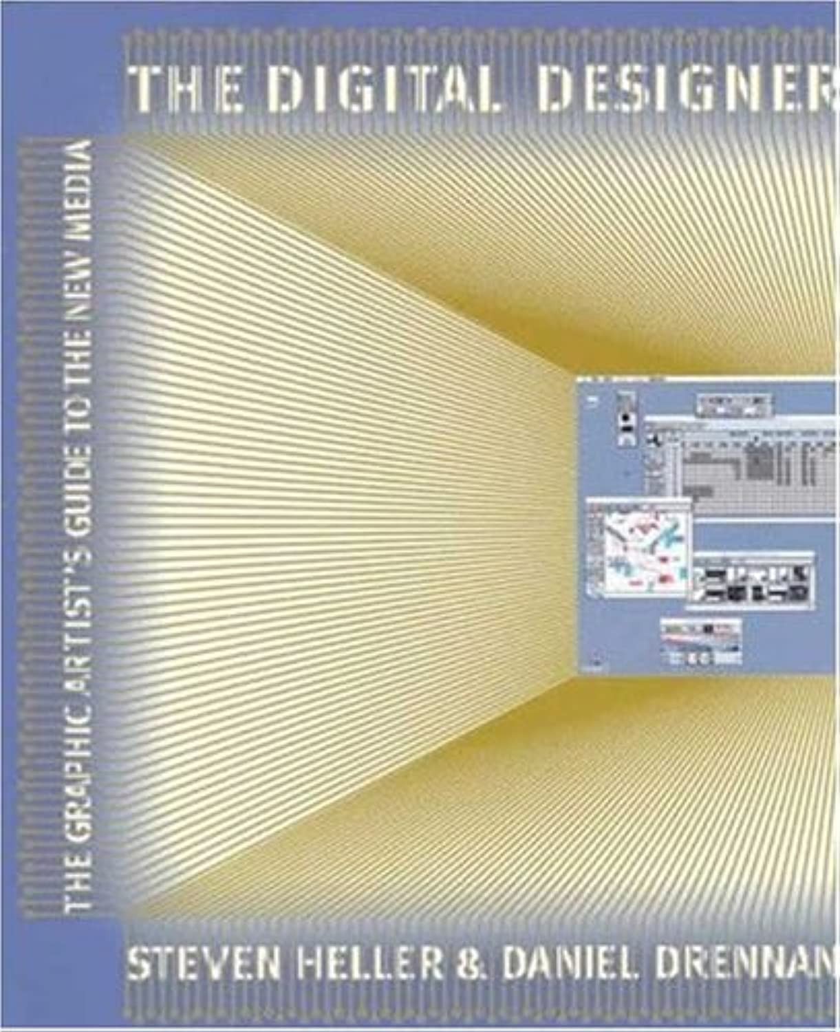 The Digital Designer: The Graphic Artist&rsquo;s Guide to the New Media, Heller, Steve