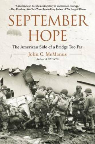 September Hope: The American Side of a Bridge Too Far – Paperback – GOOD