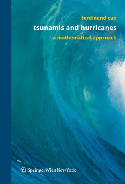 Cap – Tsunamis and Hurricanes A Mathematical Approach – New hardback – X555z