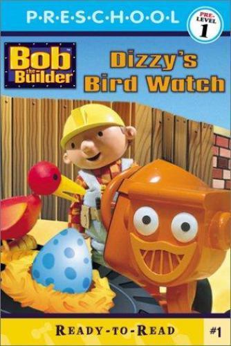 Dizzy&rsquo;s Bird Watch; BOB THE BUILDER READY– 0689843909, Alison Inches, paperback