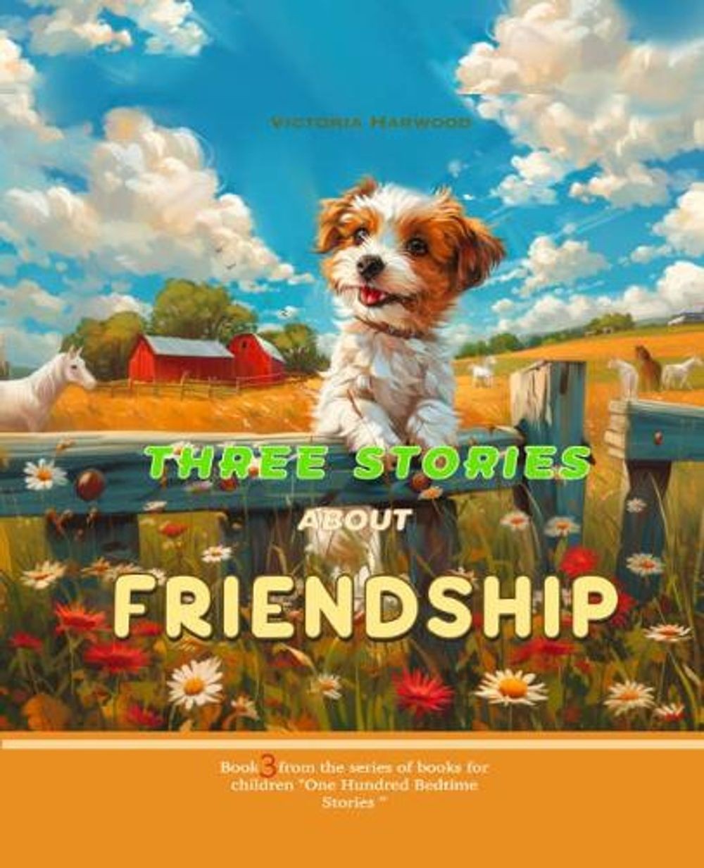 Three Stories About Friendsip by Viktoriia Harwood Paperback Book