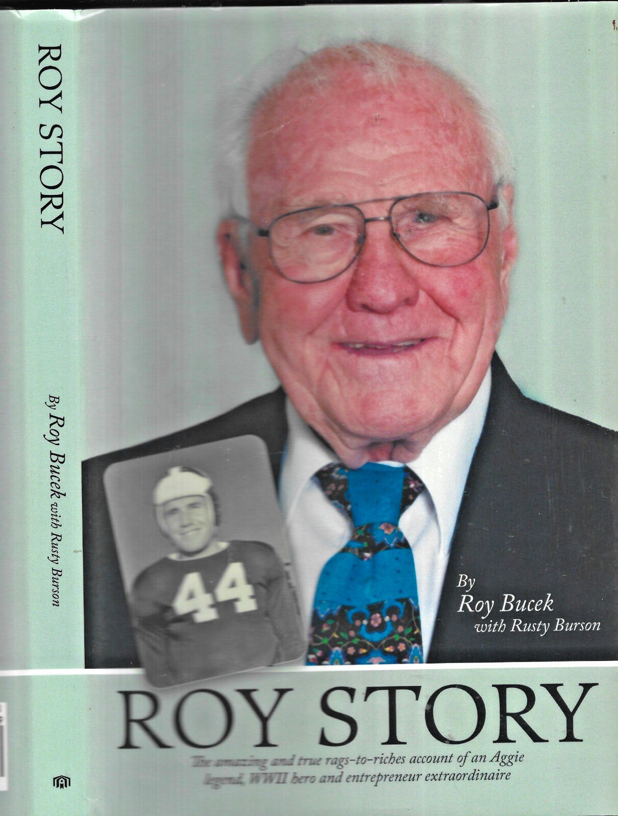 Roy Story-Aggie Legend, WWII Hero HB w/dj-2012-Roy Bucek-149 pages