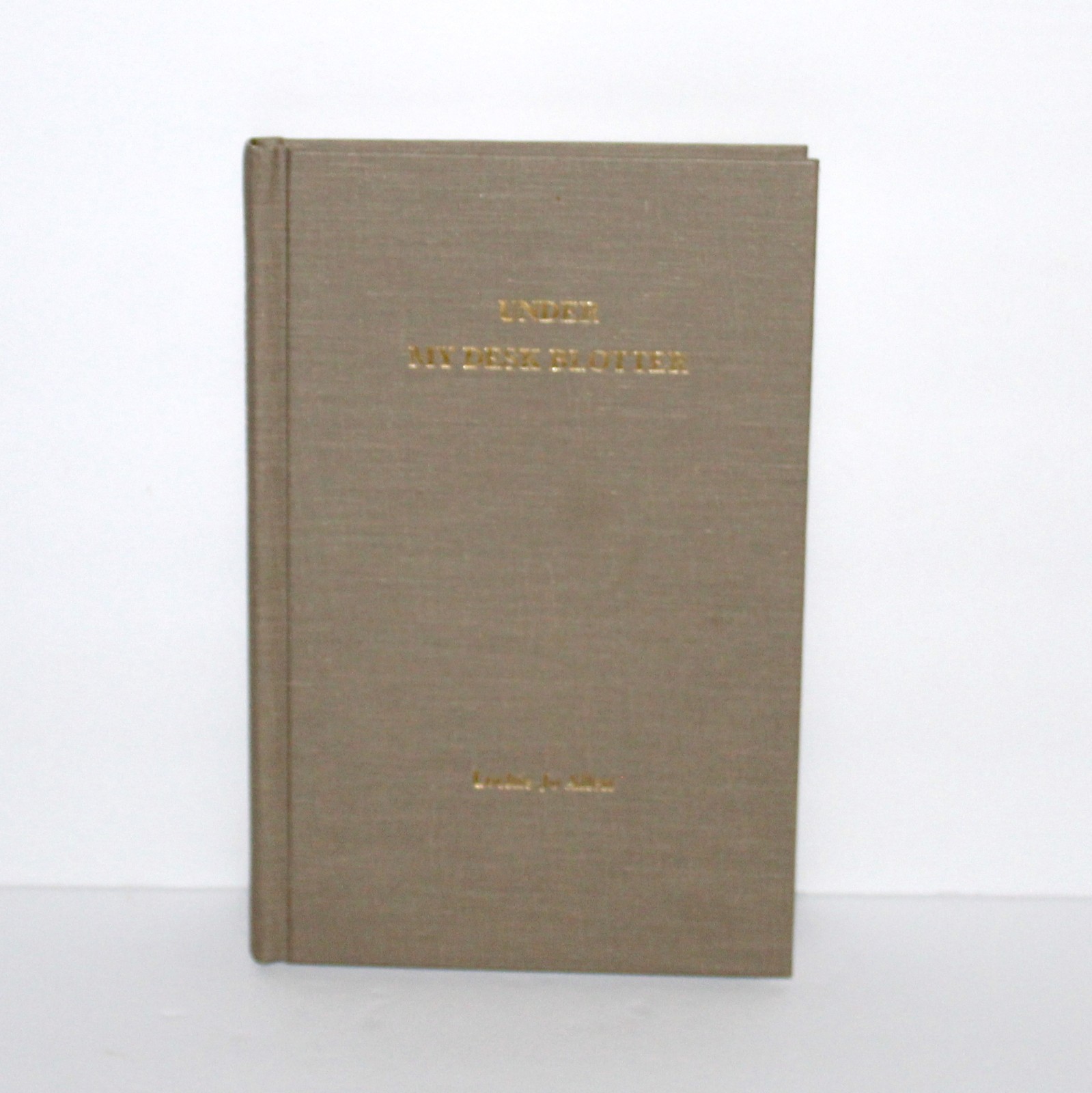 Under My Desk Blotter Lochie Jo Allen 2003 SIGNED 1st Ed Poetry book