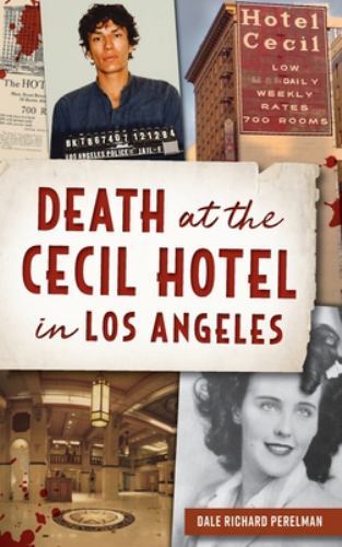 Death at the Cecil Hotel in Los Angeles (True Crime) (hardcover)