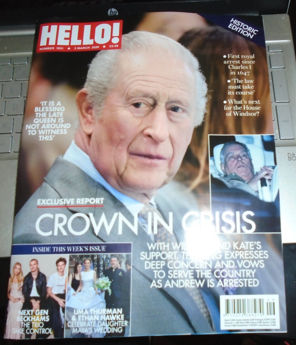 UK HELLO! MAGAZINE – #1931 – 2 MARCH 2026 – CROWN IN CRISIS, ANDREW
