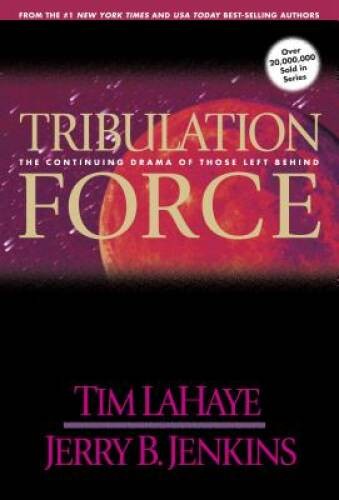 Tribulation Force: The Continuing Drama of Those Left Behind (Left Behind – GOOD