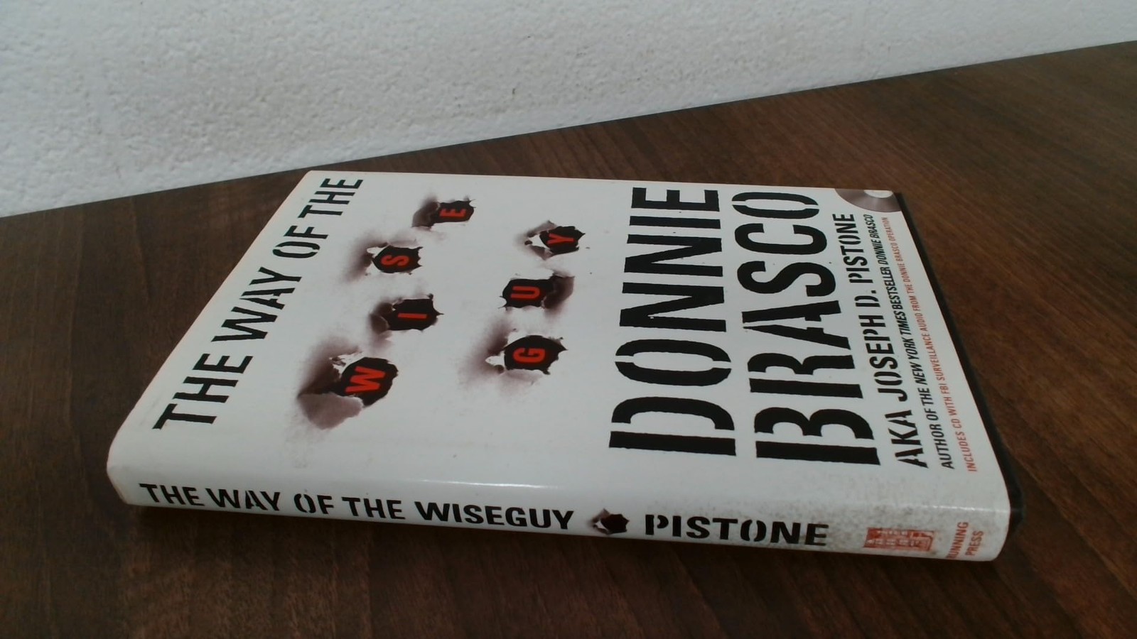 The Way of the Wiseguy: True Stories from the FBI&rsquo;s Most Famous Undercover A…