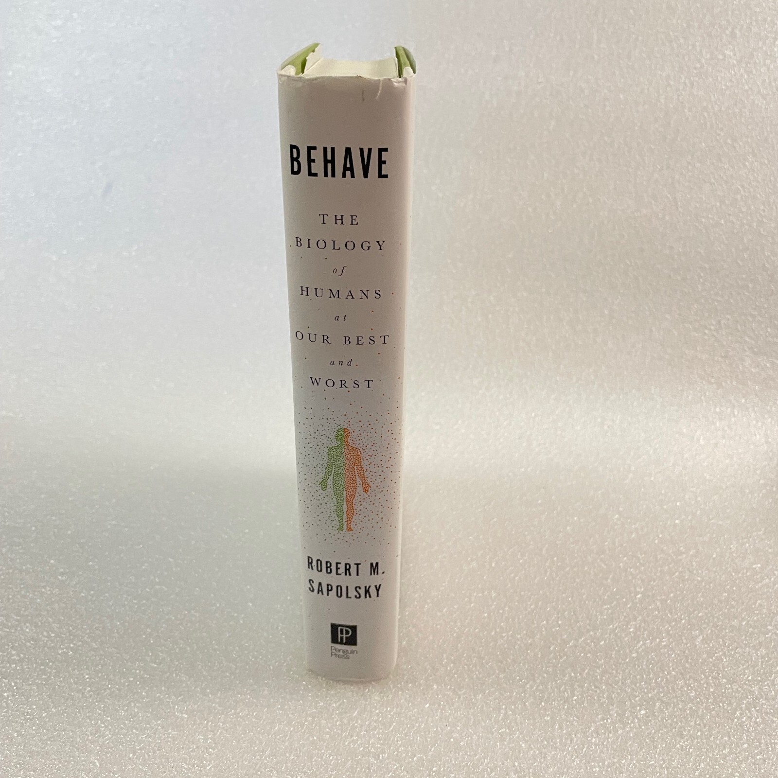 Behave : The Biology of Humans at Our Best and Worst by Robert M. Sapolsky HC/DJ