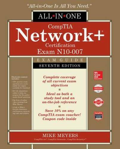 CompTIA Network+ Certification All-in-One Exam Guide, Seventh Edition (Ex – GOOD