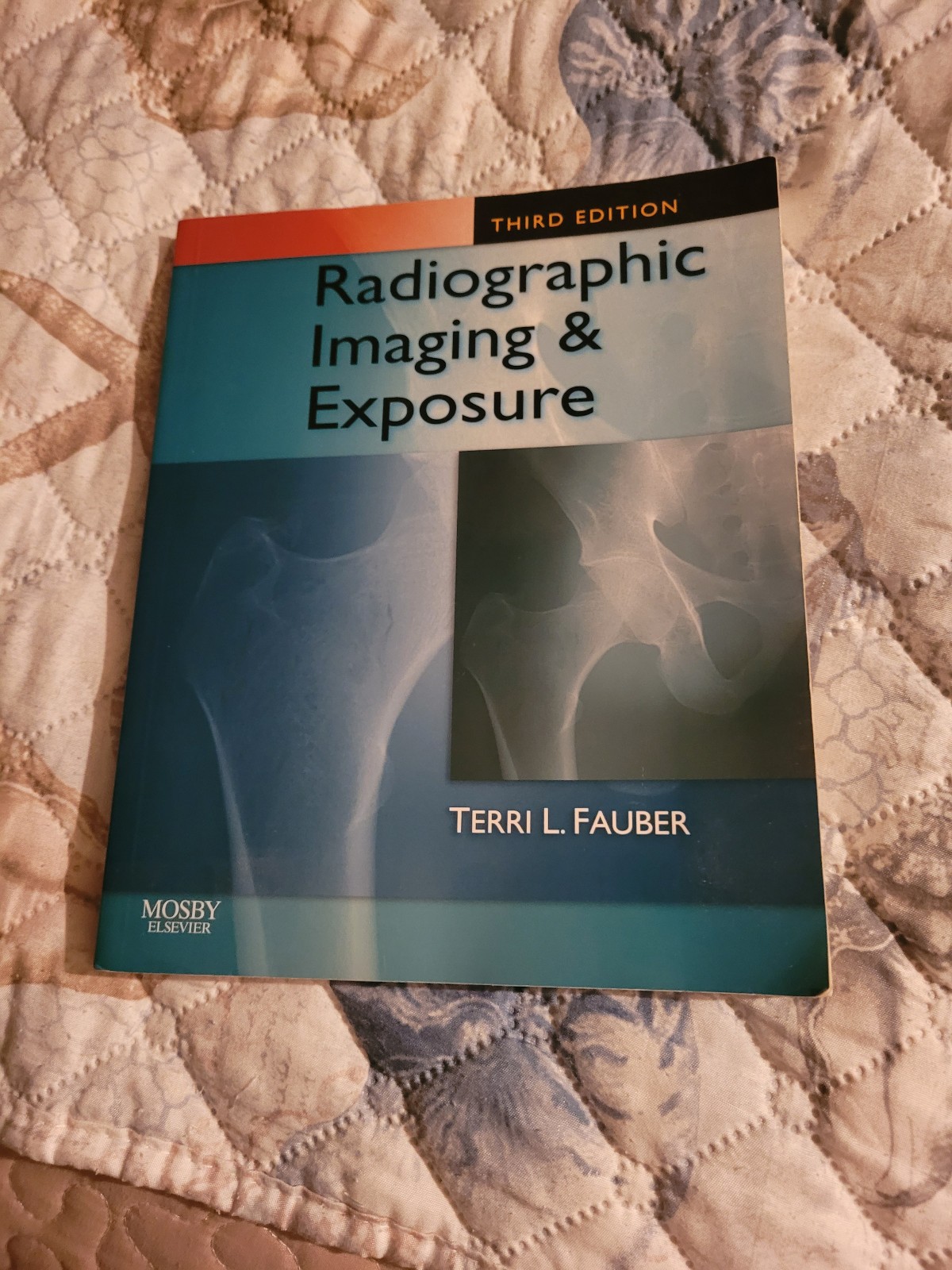 Radiographic Imaging and Exposure by Terri L. Fauber (2008, Perfect)