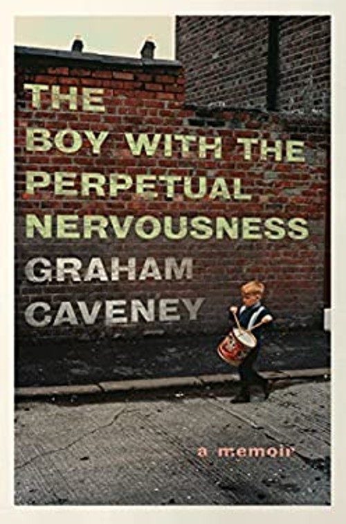 The Boy with the Perpetual Nervousness : A Memoir Hardcover Graha