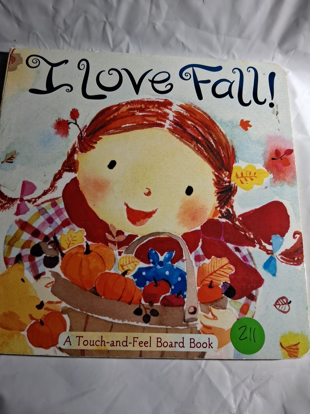 I Love Fall! : A Touch-And-Feel Board Book by Alison Inches (2009, Children&rsquo;s…