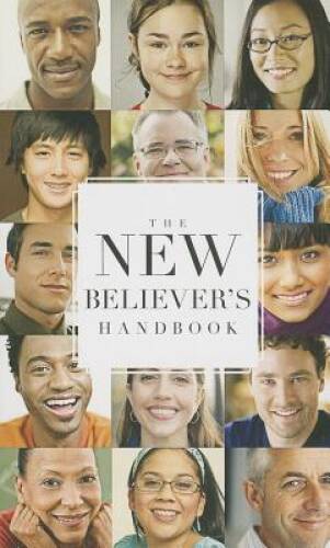 New Believer&rsquo;s Handbook – Paperback By Gospel Publishing House – VERY GOOD