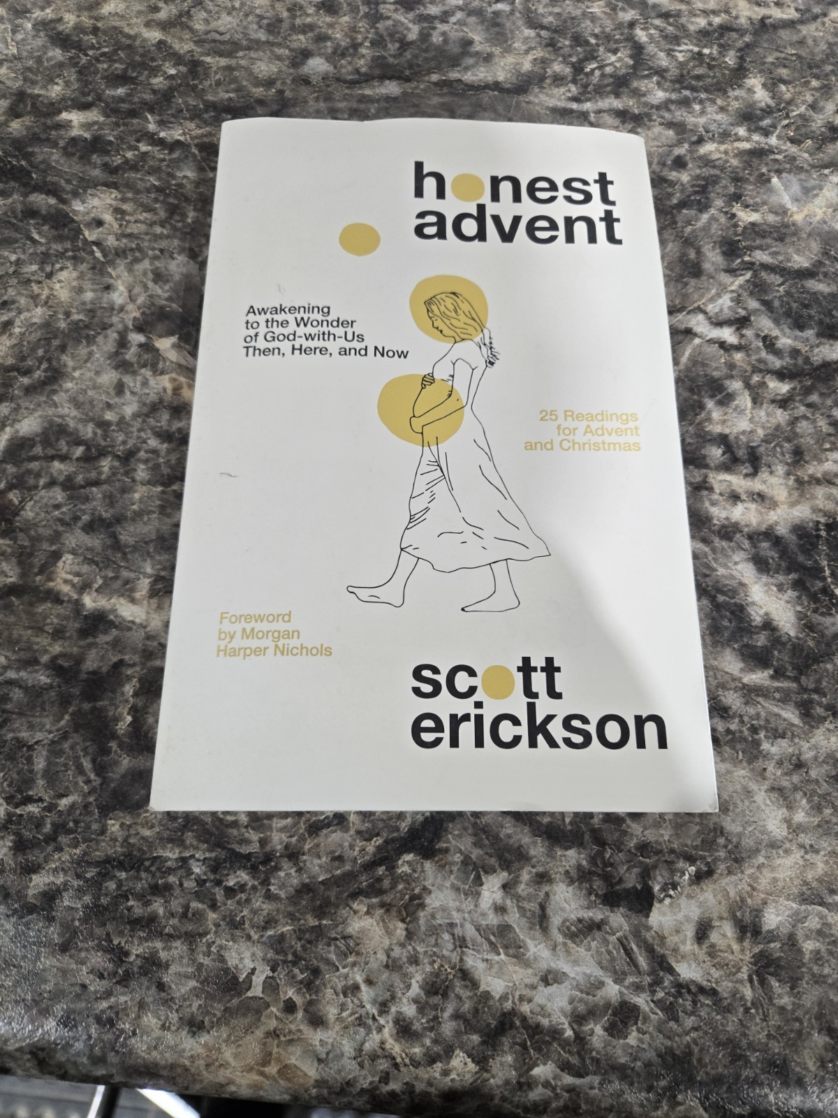 Honest Advent: Awakening to the Wonder of God-With-Us Then, Here, and Now