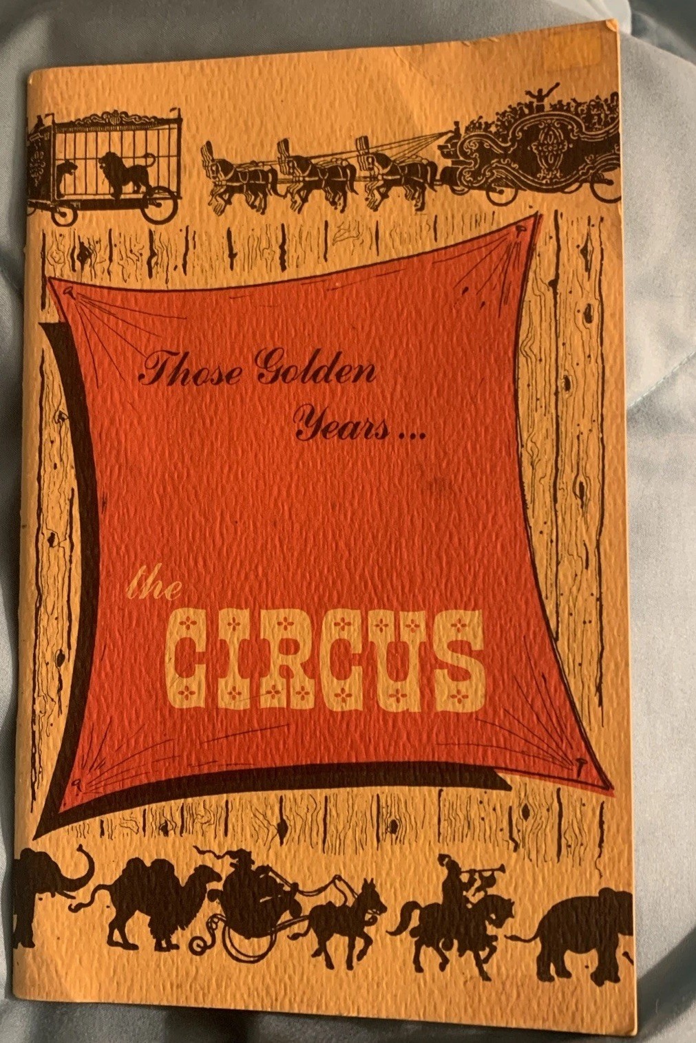 Circus Vintage Booklet “Those Golden Years… the Circus.”