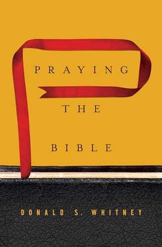 Praying the Bible – Hardcover, by Whitney Donald S. – Very Good q
