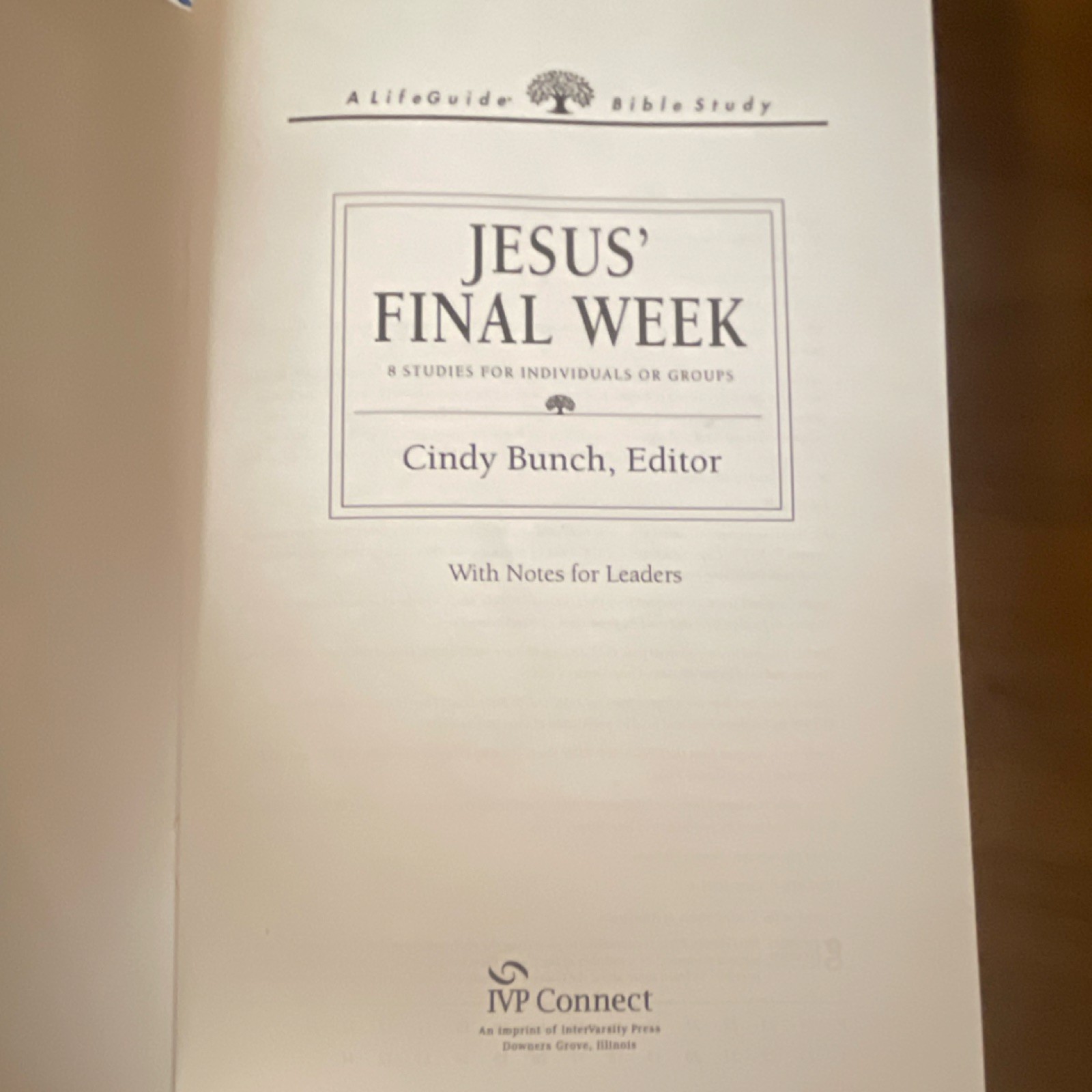 InterVarsity Press Jesus&rsquo; Final Week by Cindy Bunch LifeGuide Bible Study Guide