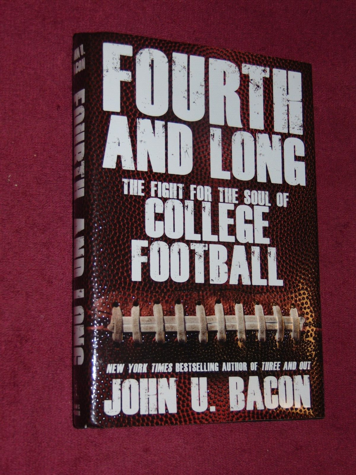 2013 SIGNED HB/DJ « 4th & LONG – FIGHT FOR SOUL OF COLLEGE FOOTBALL » JOHN U BACON