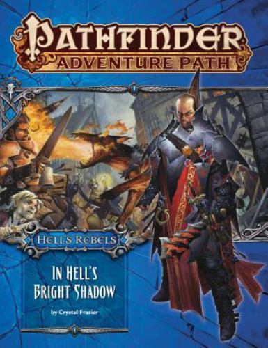 Pathfinder Adventure Path: Hell&rsquo;s Rebels Part 1 – In Hell’s Bright Shadow