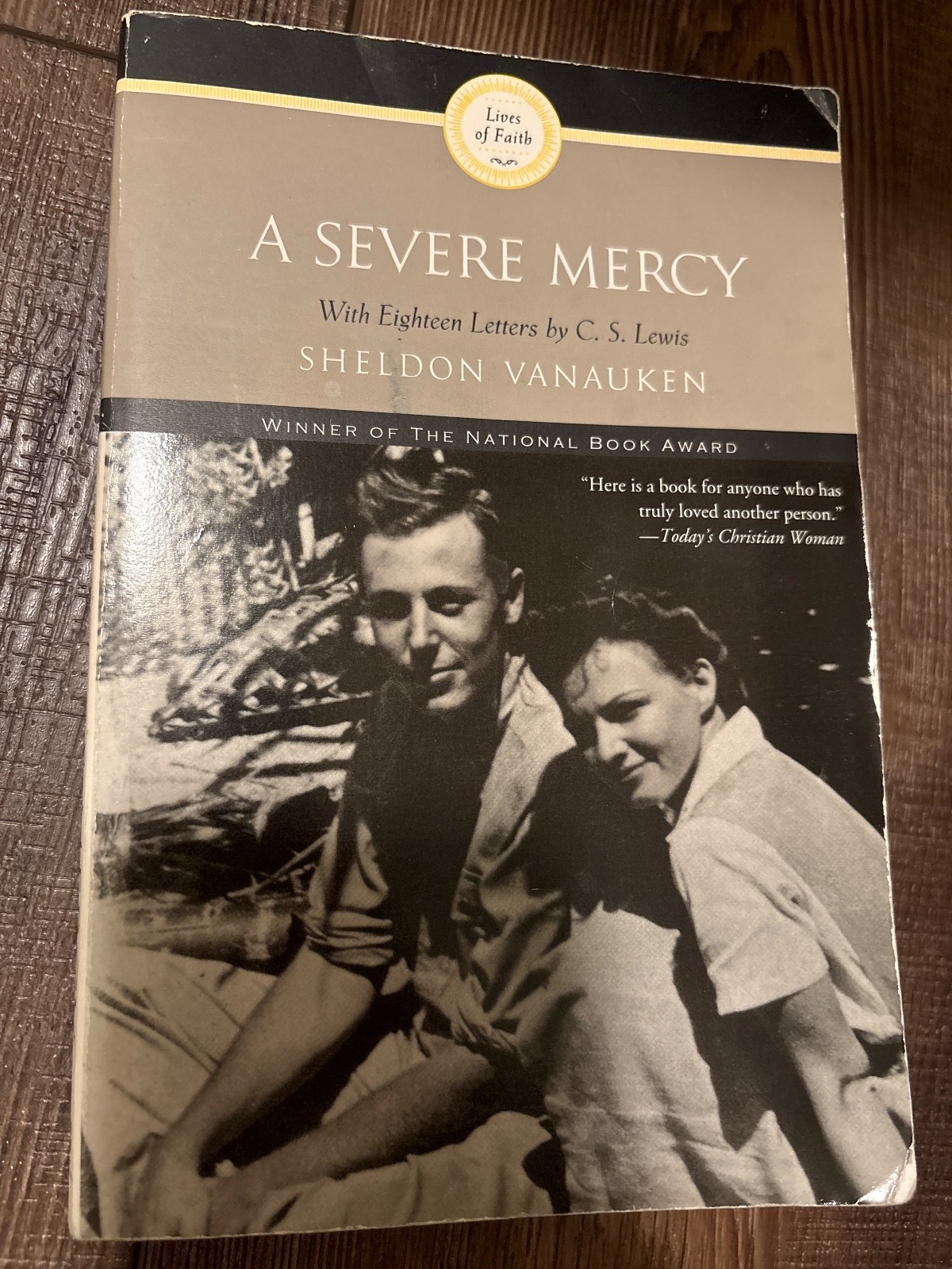 A Severe Mercy by Sheldon Vanauken with eighteen letters by C.S. Lewis