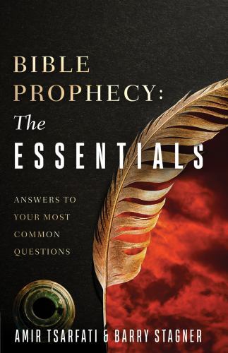 Bible Prophecy: The Essentials: Answers to Your Most Common Questions, Tsarfati,