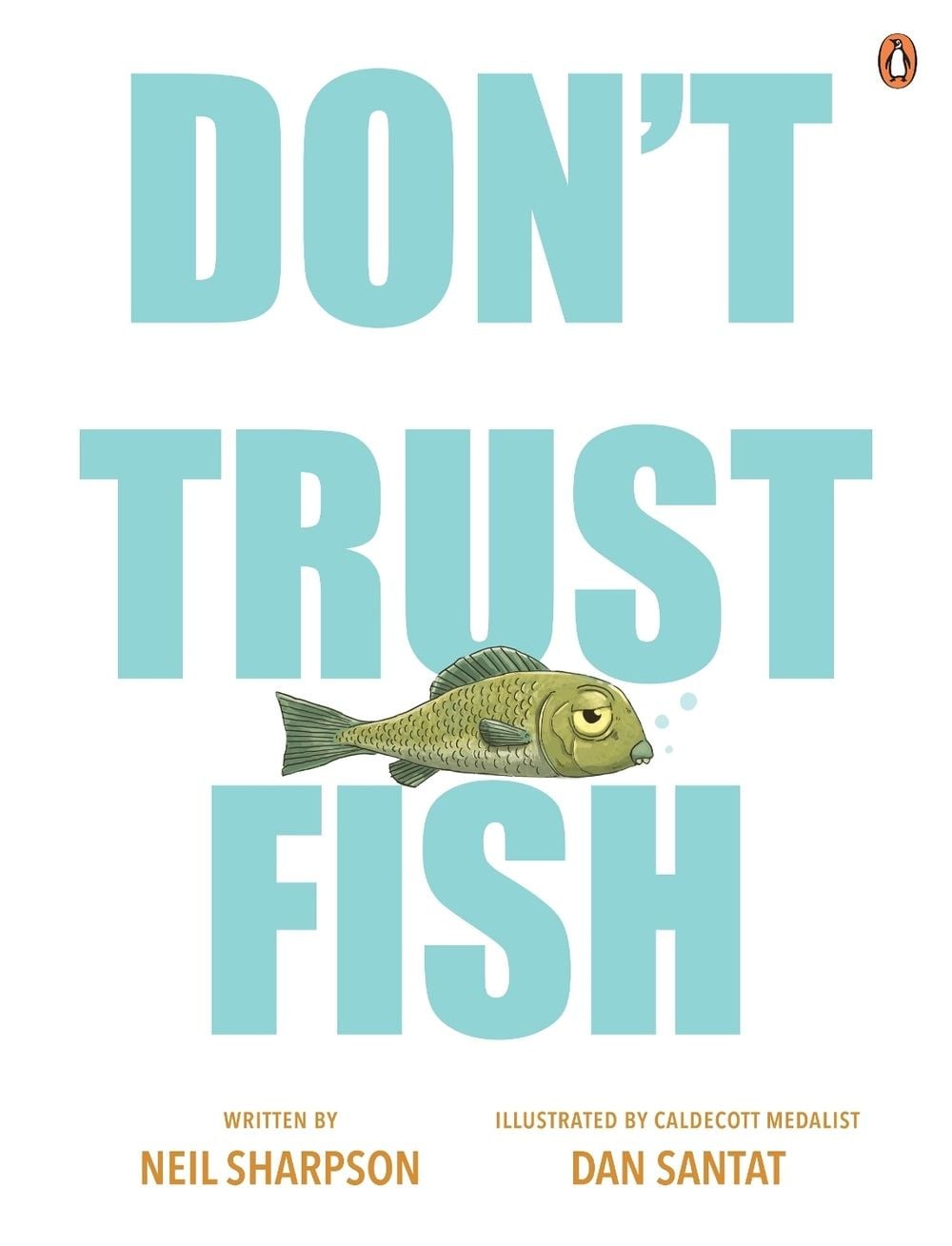 Don&rsquo;t Trust Fish by Neil Sharpson Hardcover Book