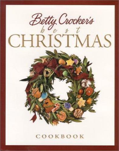 Betty Crocker&rsquo;s Best Christmas Cookbook by Betty Crocker