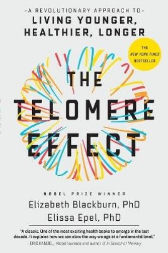 Blackburn Elissa Epel The Telomere Effect (Paperback)
