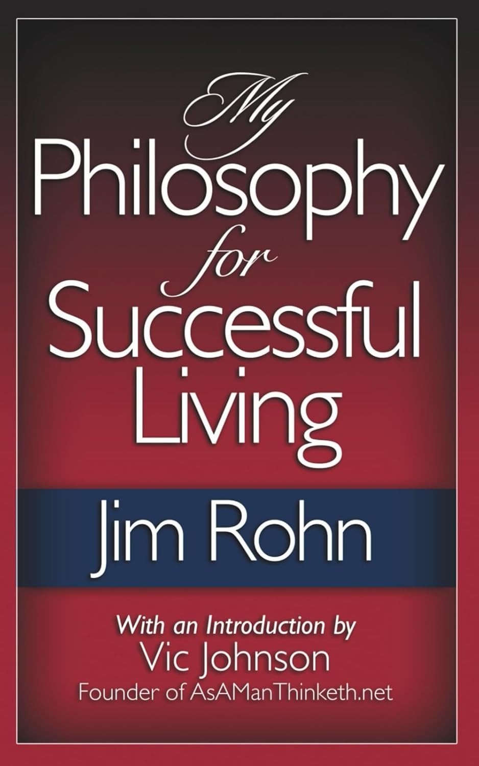 My Philosophy for Successful Living Paperback