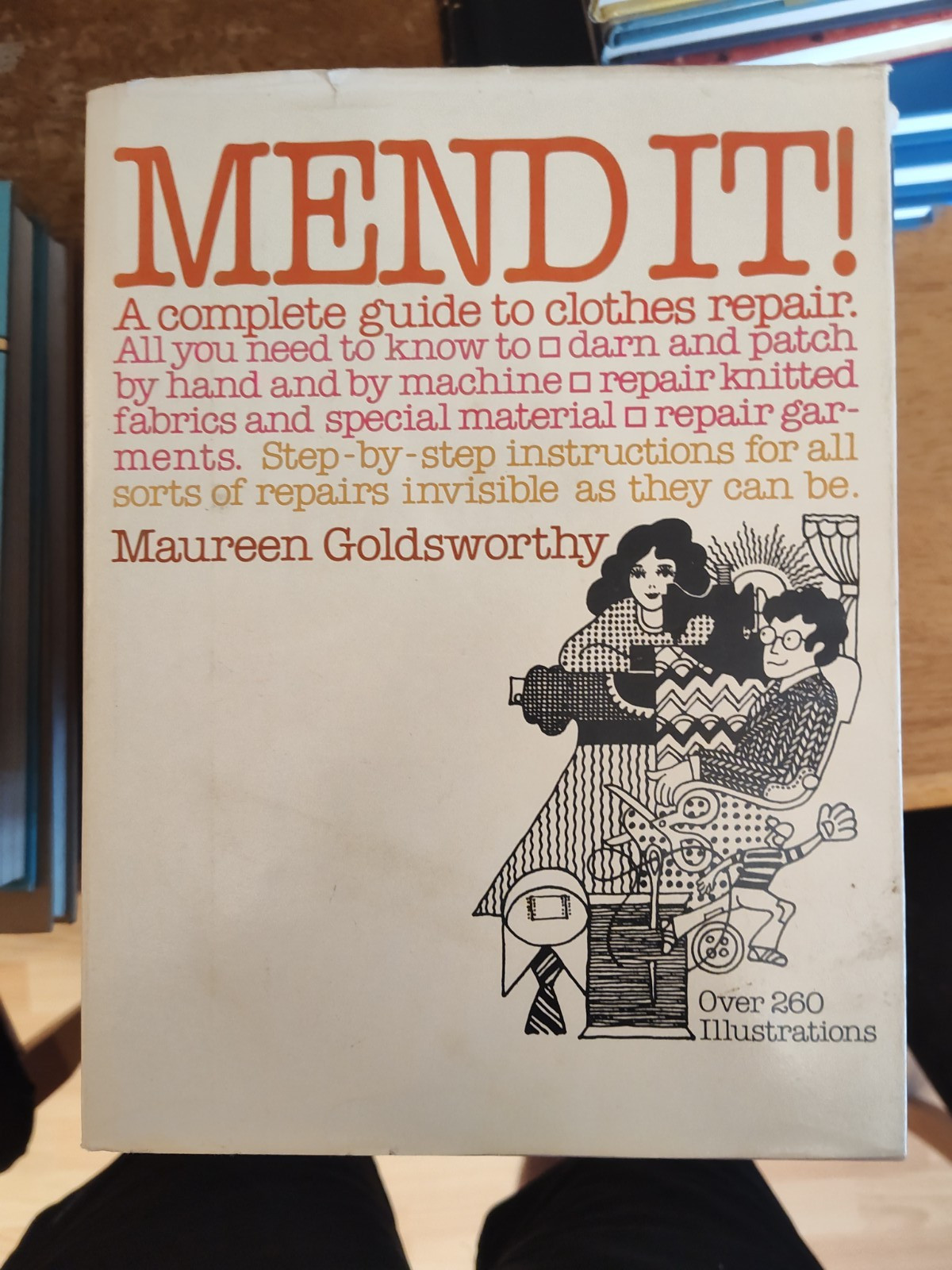Mend It! Maureen Goldsworthy Illustrated Clothes Repair Guide Stein & Day