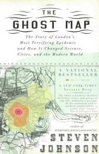 The Ghost Map: The Story of London&rsquo;s Most Terrifying Epidemic–and How It – GOOD