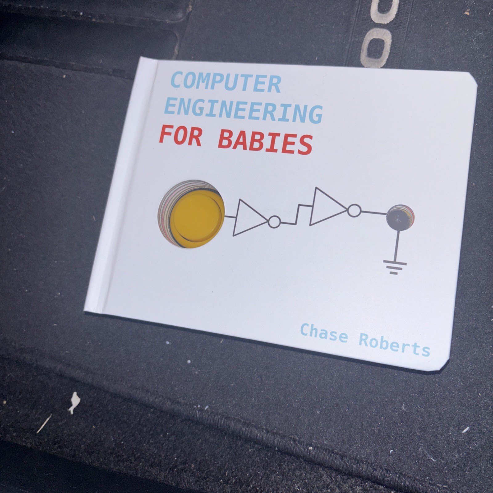 Computer Engineering for Babies [しかけ絵本] Chase Roberts