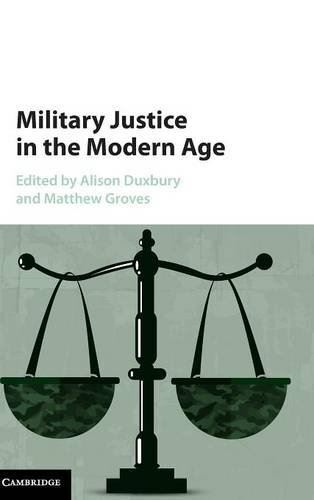 Military Justice in the Modern Age by Alison Duxbury (Hardcover)