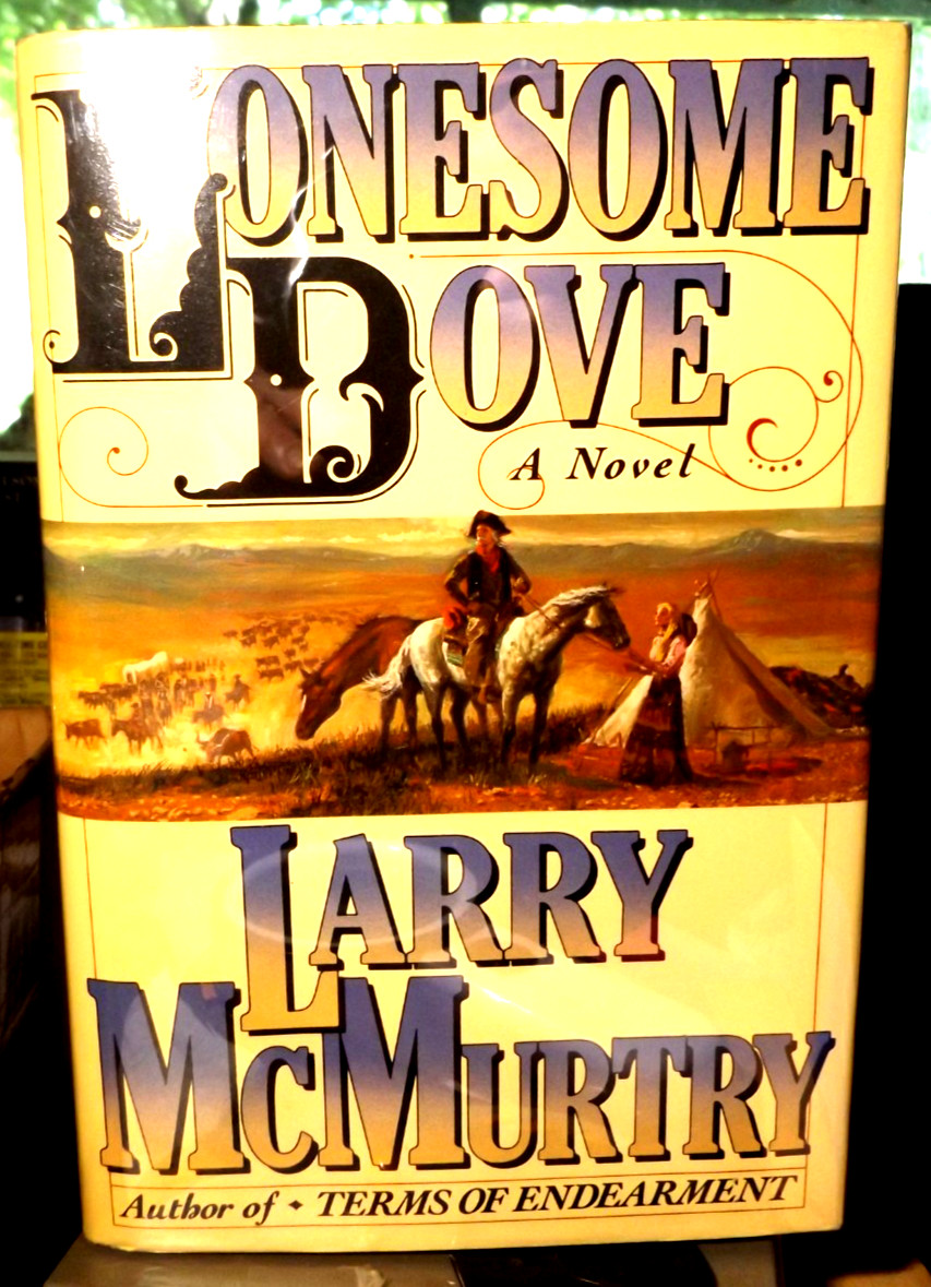 Lonesome Dove – Larry McMurtry 1985 HC.DJ. 1st. 2nd Printg with Signed BP. VG++