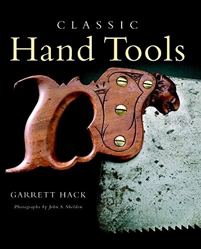 CLASSIC HAND TOOLS By Garrett Hack – Hardcover **Mint Condition**