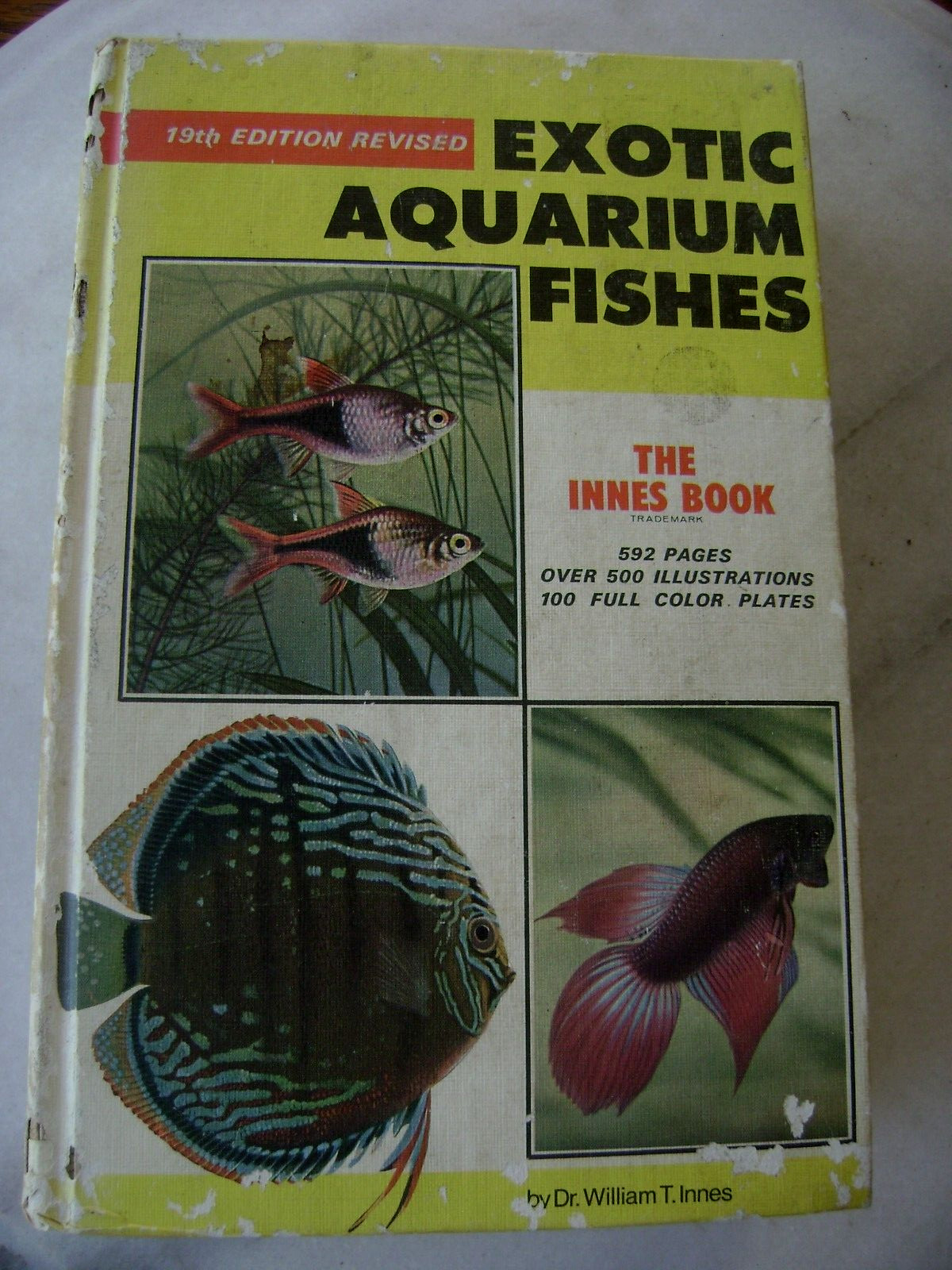 EXOTIC AQUARIUM FISHES 19th EDITION REVISED DR. WILLIAM T. INNES 1966 592 PAGES