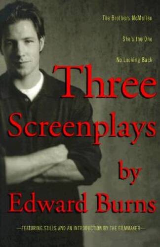 Three Screenplays by Edward Burns – Paperback By Burns, Edward – VERY GOOD