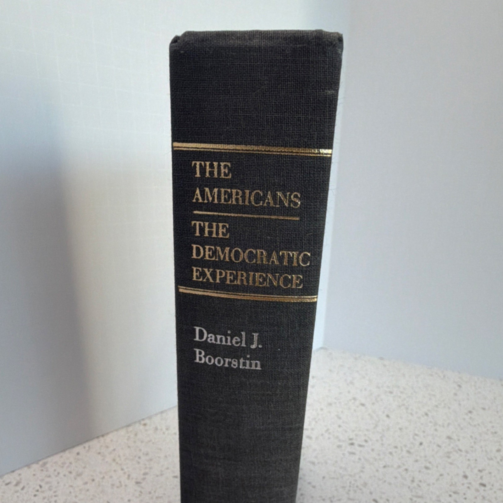 The Americans Daniel J. Boorstin Hardcover Random House 1973 First Edition