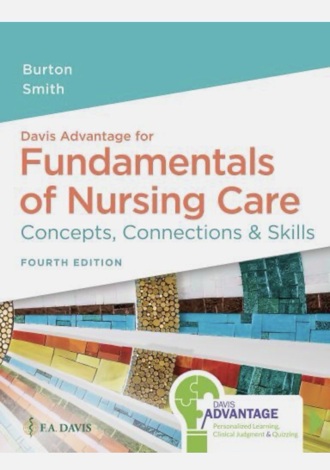 Davis Advantage for Fundamentals of Nursing Care: Concepts, Connections – GOOD