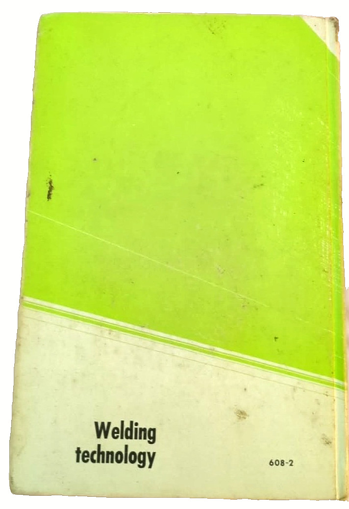 Welding Technology 2nd Edition 1975 Hardcover American Technical Society