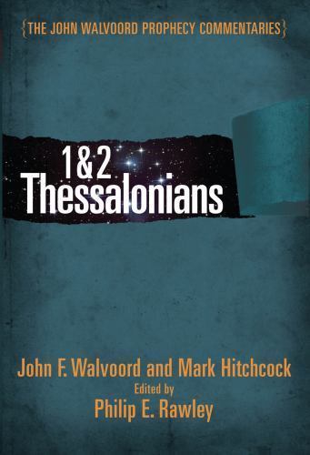 1 & 2 Thessalonians Commentary (The John Walvoord Prophecy Commentaries), Walvoo