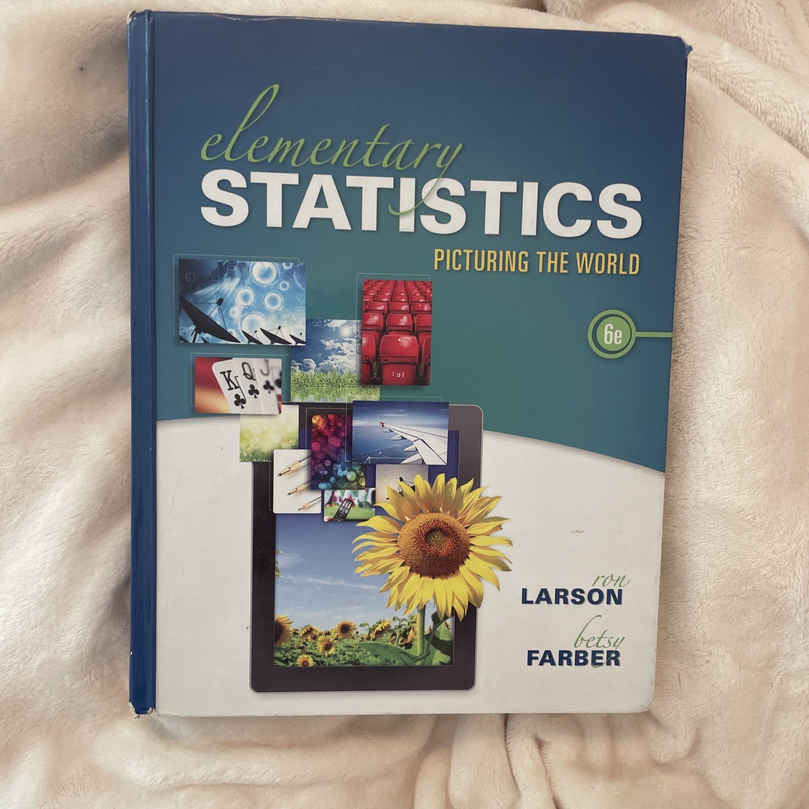 Elementary Statistics : Picturing the World by Betsy Farber and Ron Larson…
