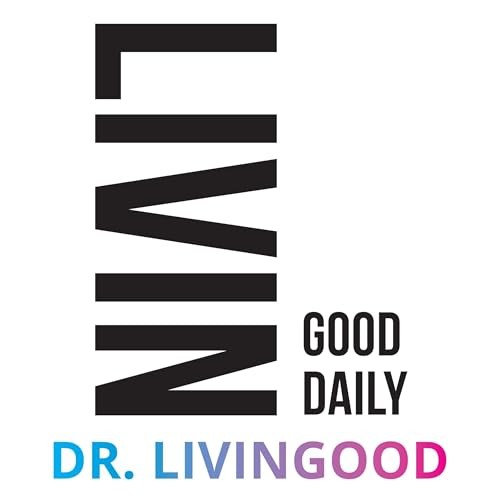💿︎ AUDIOBOOK 💿 Livingood Daily by Dr. Livingood