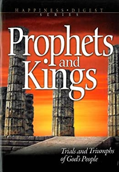 Prophets and Kings: Trials and Triumphs of God&rsquo;s People Happiness