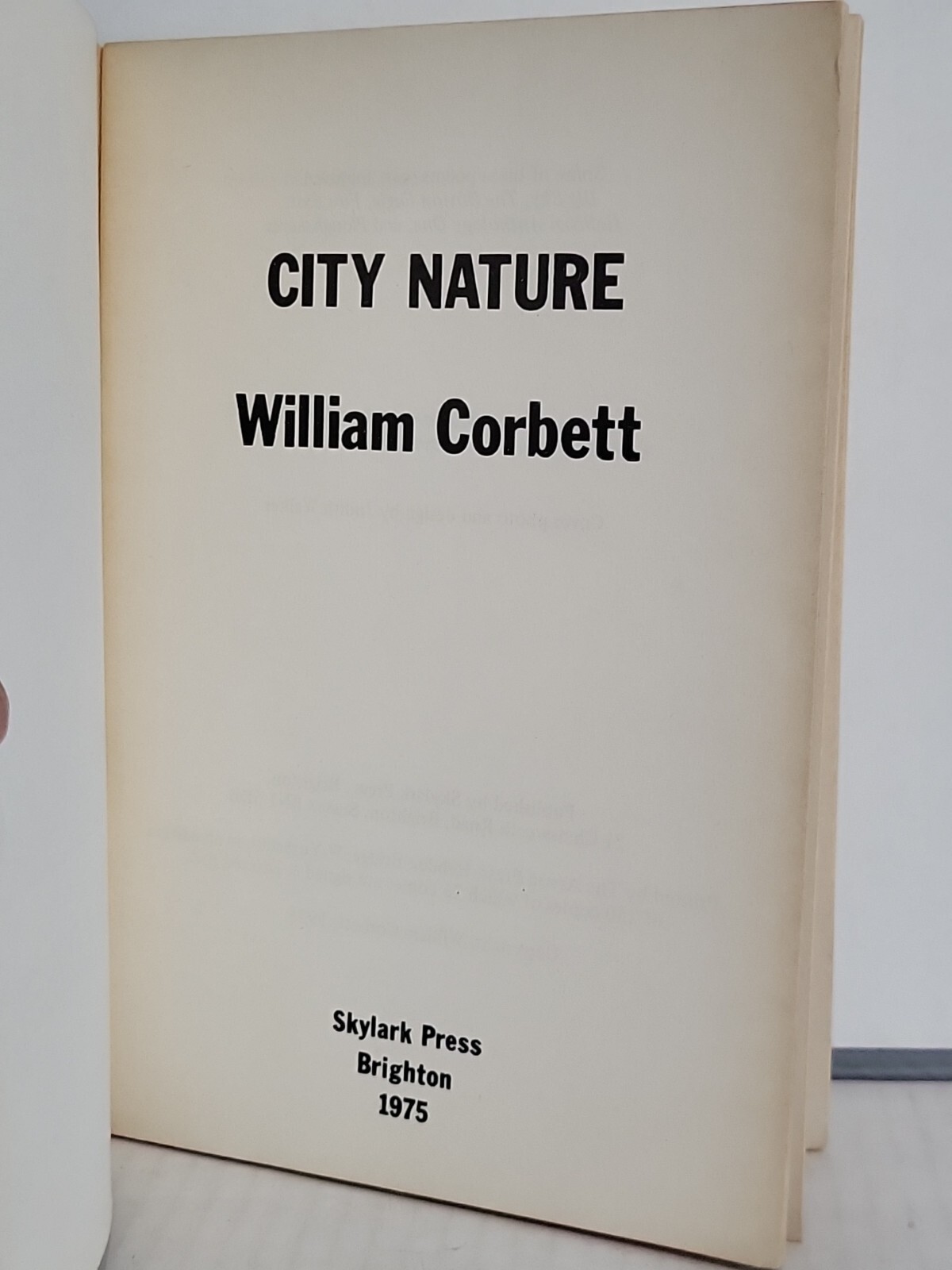 City Nature William Corbett 1975 Poetry Skylark Press Poetry United Kingdom 1st
