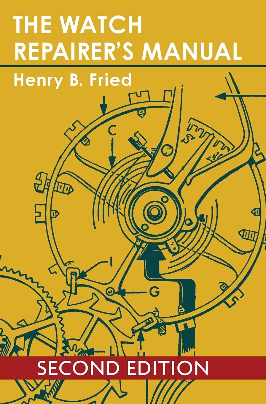 The Watch Repairer&rsquo;s Manual Hardcover by Fried, Henry B