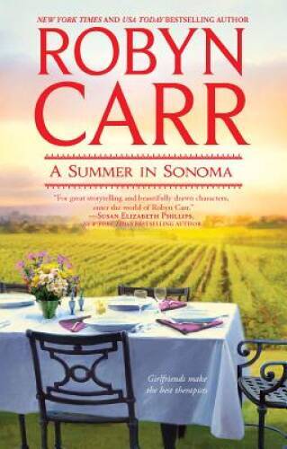 A Summer in Sonoma – Mass Market Paperback By Carr, Robyn – GOOD