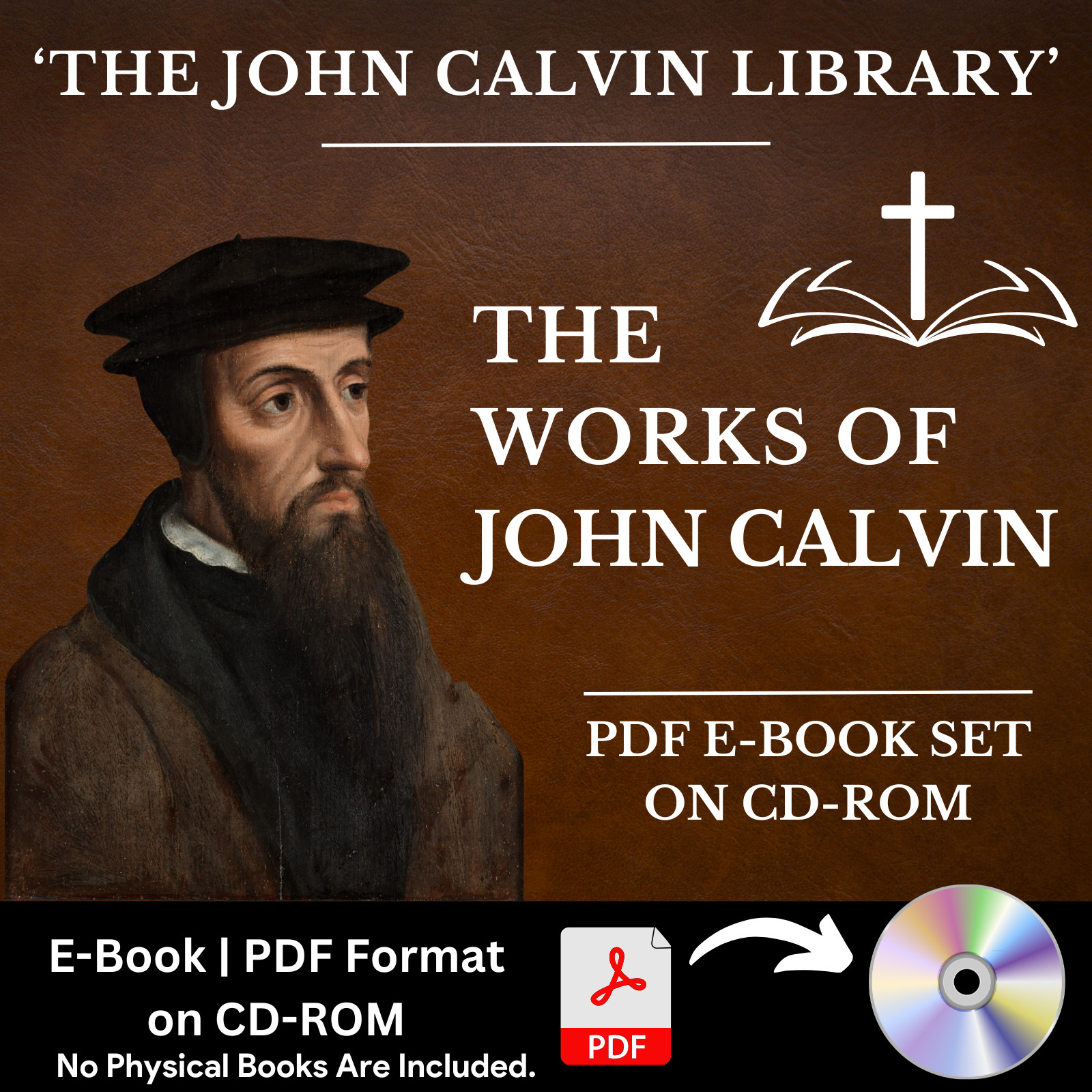 The Works of John Calvin – Bible Commentary Library (PDF E-Book Set) on CD-ROM